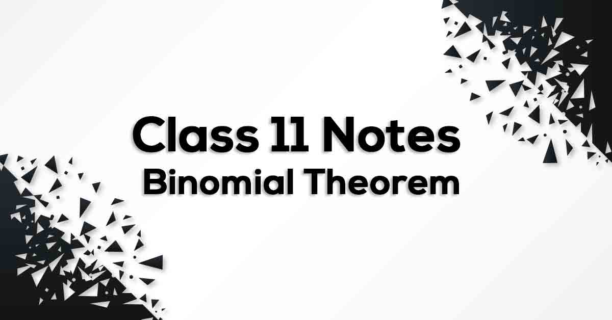 Binomial Theorem Class 11 Formulae