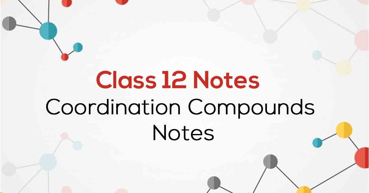 Coordination Compounds Class 12 Notes