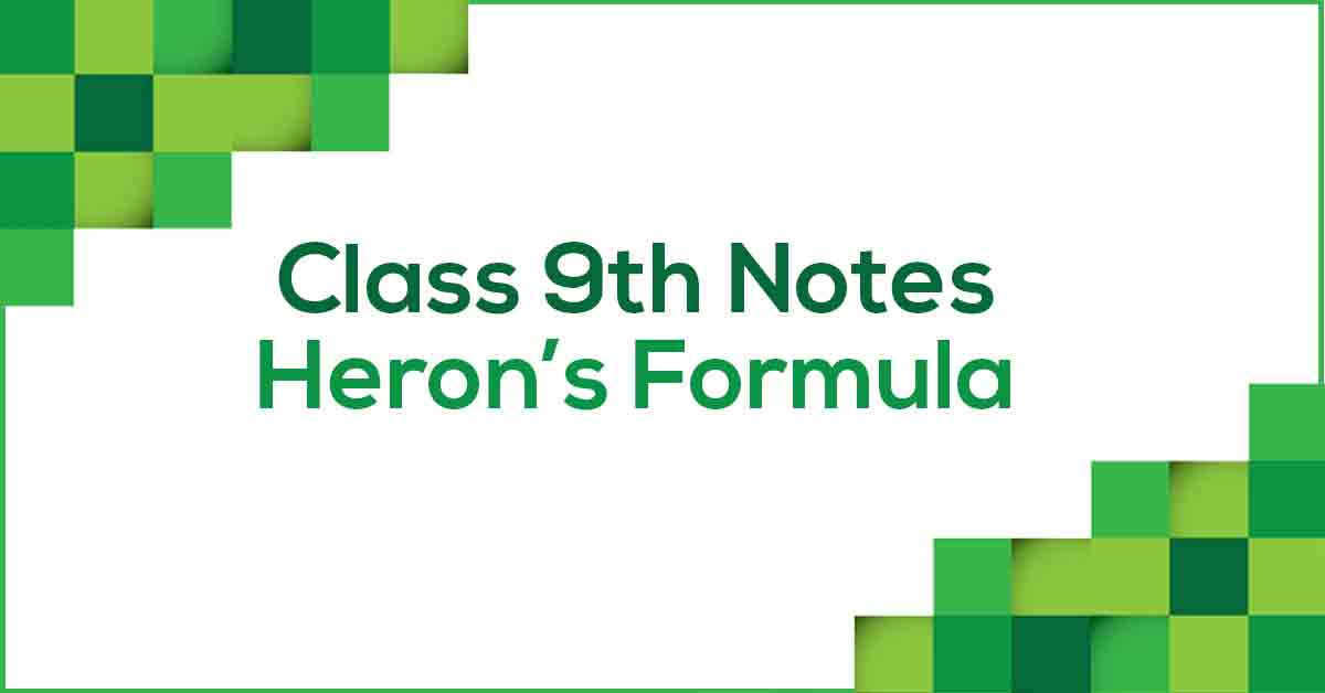 class-9th-math-herons-formulas-ncert-notes-cbse-2023