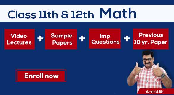 11th & 12th Maths by Arvind Sir