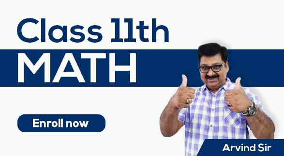 11th Maths by Arvind Sir