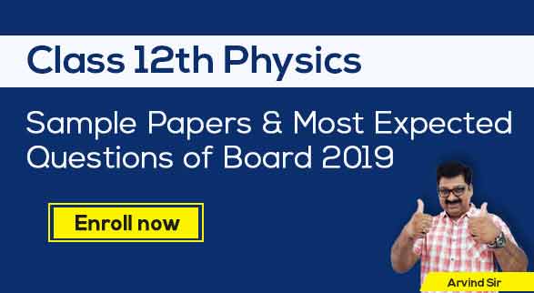 12th Physics Sample papers & Most Expected Questions by Arvind Sir