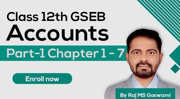 Class 12th GSEB Accounts Part-1 Chapter 1 - 7